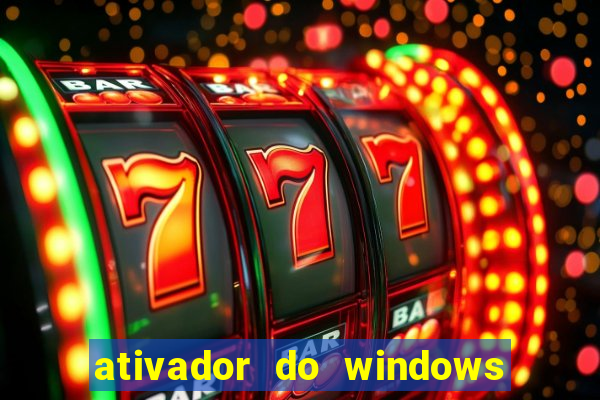 ativador do windows 7 ultimate